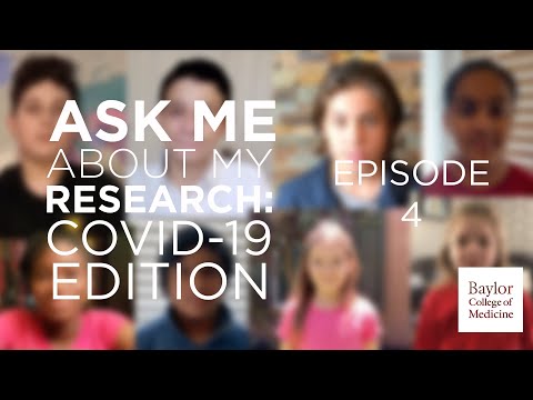 Ask Me About My Research: COVID-19 Edition - Episode 4