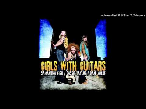 Samantha Fish, Cassie Taylor, Dani Wilde - Are You Ready