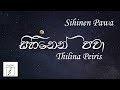 Thilina Peiris - Sihinen Pawa "සිහිනෙන් පවා" Official Lyric Video Thilina Peiris - Sihinen Pawa "සිහිනෙන් පවා" Official Lyric Video