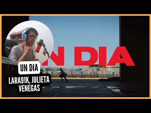 REACCION UN DIA | LARA91K, JULIETA VENEGAS