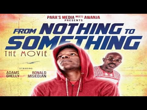 From nothing to something Full movie
