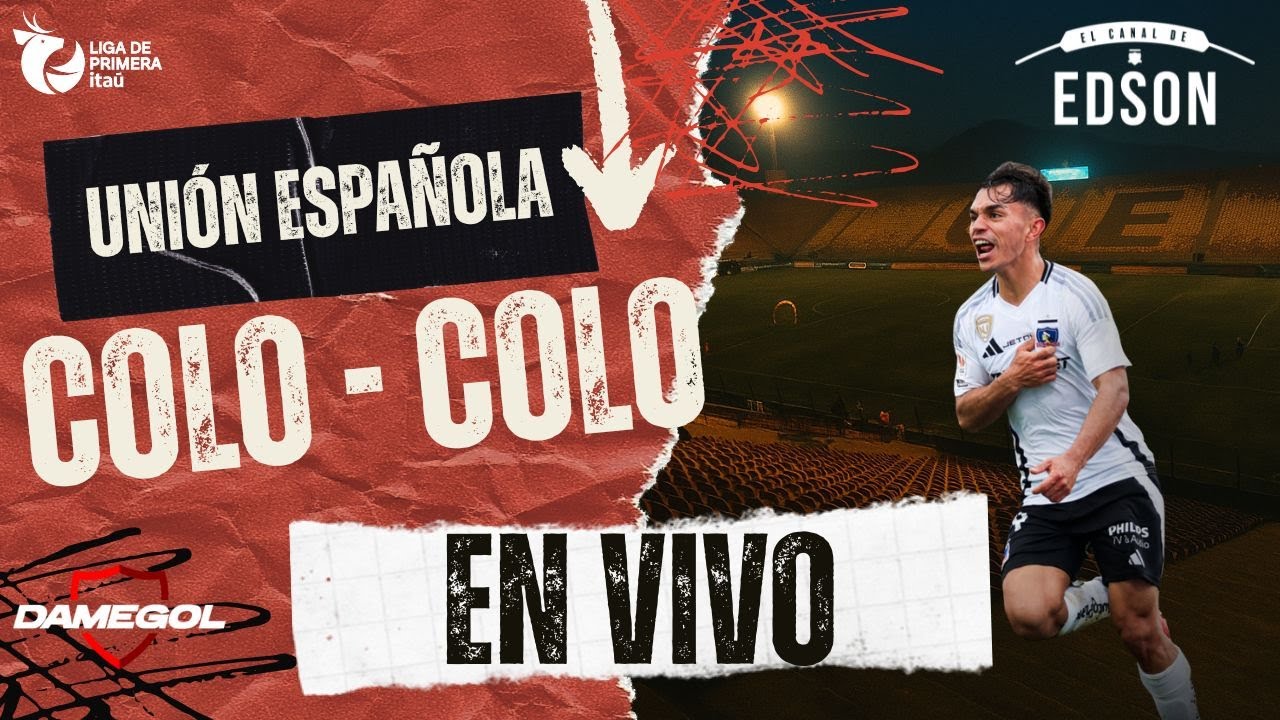 🔴VIVO🔴 [[UNION ESPAÑOLA]] 🆚 [[COLO COLO]] | desde el Estadio Santa Laura | Transmisión online