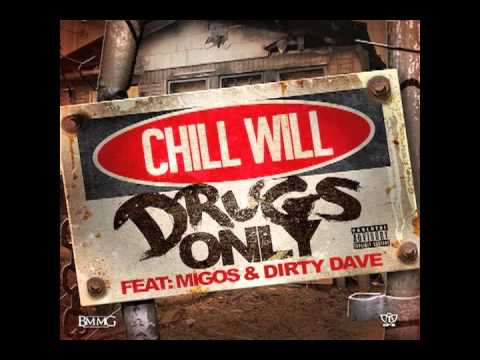 Chill Will ft Migos & Dirty Dave- Drugs Only @1426ChillWill @MigosATL @DirtyDaveDDE