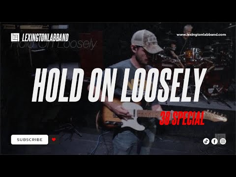 Hold On Loosely (38 Special) | Lexington Lab Band
