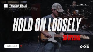 Download lagu Hold On Loosely (38 Special) | Lexington Lab Band mp3 Download lagu Hold On Loosely (38 Special) | Lexington Lab Band mp3