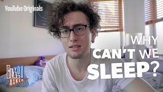 Why can't we sleep?