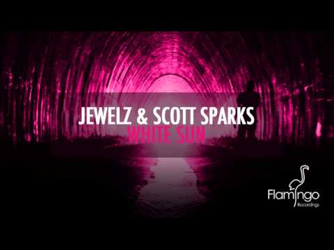 Jewelz & Scott Sparks - White Sun (Original Mix) (Preview) [HD/HQ] [Flamingo Recordings]
