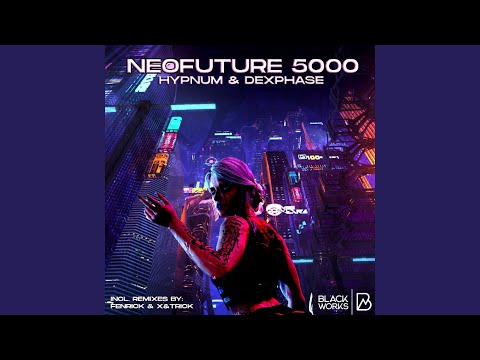 Neofuture 5000 (X & trick Remix)