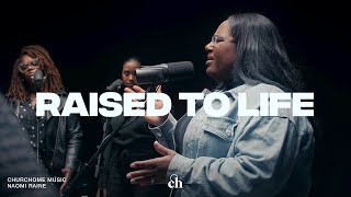 NAOMI RAINE MUSIC LIVE - Raise to Life | Churchome Music