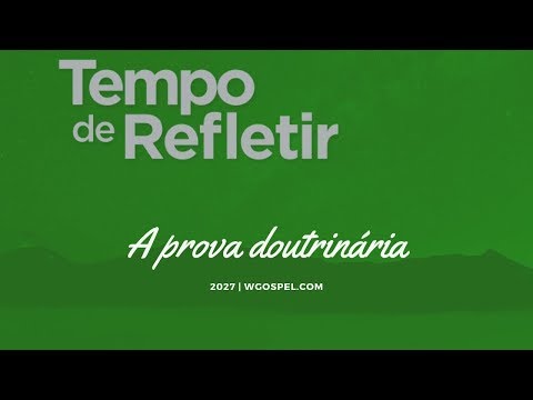 Tempo de Refletir 2027 - A prova doutrinária