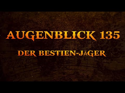 Der Bestien-Jäger - Augenblick #135 I HELDENHAFTE AUGENBLICKE BAND 1