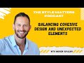 Balancing Cohesive Design and Unexpected Elements with Andrew Suvalsky - The Style Matters Podcast