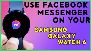 How To Use Facebook Messenger On Samsung Galaxy Watch 6 & Reply To Facebook Messages ⌚ #facebook