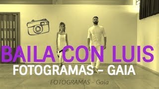 FOTOGRAMAS Gaia COREOGRAFIA | BAILA CON LUIS 2017