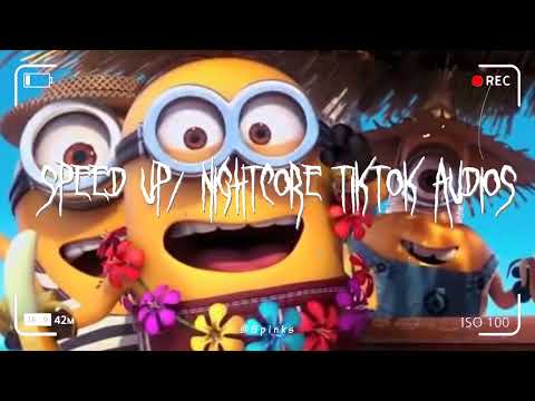 Speed up/nightcore tiktok audios part538 ♡