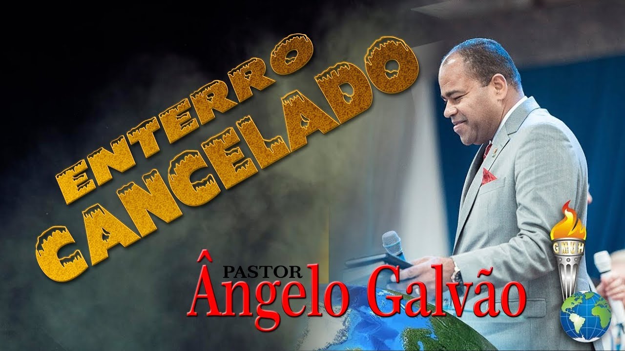 ANGELO GALVÃO -  ENTERRO CANCELADO (Mensagem Completa)