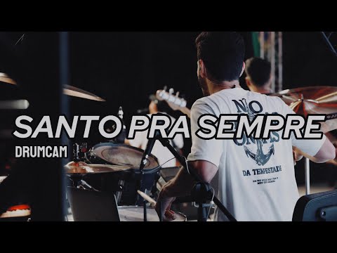 Drum Cam | Santo Pra Sempre | @eufeliperodrigues | @LagoinhaAlphaville | Lucas Felp