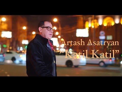 Artash Asatryan - Katil Katil