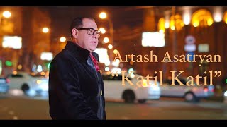 Artash Asatryan - Katil Katil (2024)