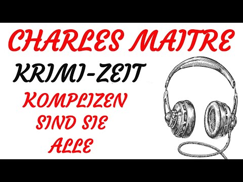 KRIMI Hörspiel - Charles Maitre - KOMPLIZEN SIND SIE ALLE (1977)
