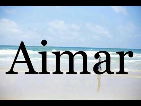 How To Pronounce Aimar🌈🌈🌈🌈🌈🌈Pronunciation Of Aimar