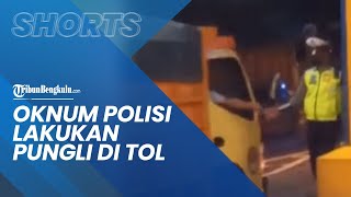 Beredar Video Diduga Oknum Polisi Lakukan Pungli di Gerbang Tol, Polisi Sedang Lakukan Penyelidikan