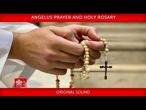 April 05 2022, Angelus and Holy Rosary