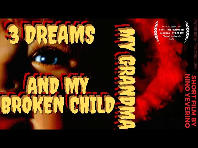 3 DREAMS MY GRANDMA AND MY BROKEN CHILD