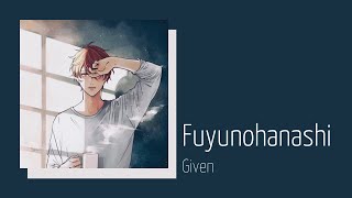 Download lagu 4. Fuyunohanashi - Given (slowed   reverb) mp3