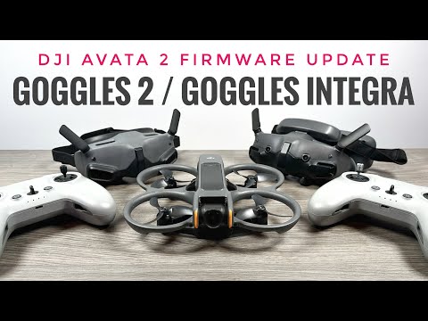 DJI Avata 2 and DJI Goggles 2, Goggles Integra Now Compatible