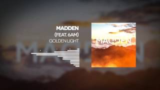 Madden - Golden Light (feat. 6AM)