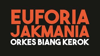 Download lagu EUFORIA JAKMANIA - ORKES BIANG KEROK ( Musik Video) mp3 Download lagu EUFORIA JAKMANIA - ORKES BIANG KEROK ( Musik Video) mp3