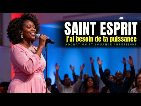 SAINT ESPRIT | J’AI BESOIN DE TA PUISSANCE | 1H D’ADORATION AU SAINT ESPRIT