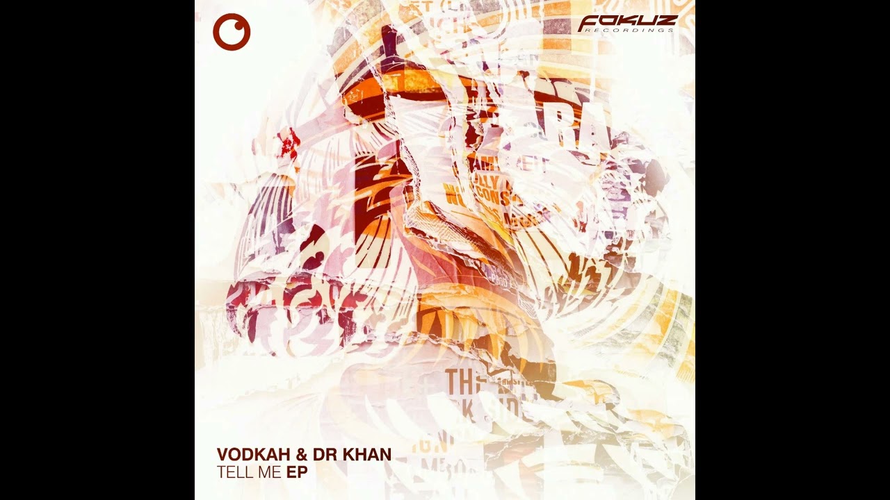 Vodkah & Dr Khan - Tell Me