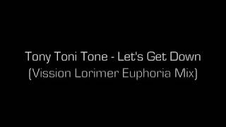 Tony Toni Tone - Let&#39;s Get Down Feat. DJ Quik (Vission Lorimer Euphoria Mix)