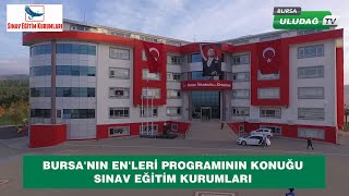 Bursa'nın En'leri programında Sınav Eğitim Kurumları