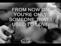 Someone That I Used To Love by Natalie Cole With Lyrics