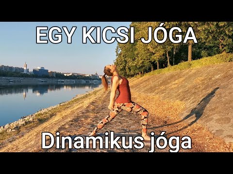 Egy kicsi jóga- 16. rész - Dinamikus jóga