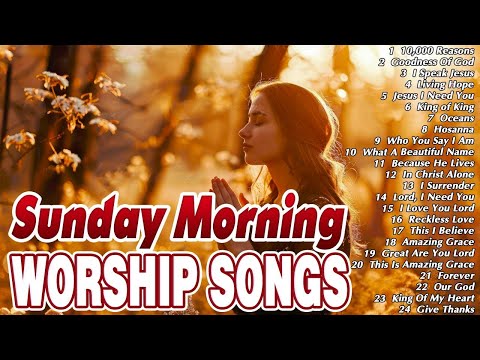Top 100 Sunday Morning Worship Songs 🙏 Sunday Morning Worship Songs Playlist Collection 🙏 Praise God