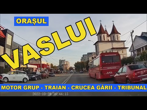 Orasul VASLUI traseu Motor Grup - Traian - Crucea Garii - Tribunal video octombrie 2022