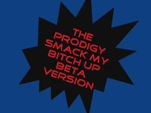 The Prodigy feat. Sheila Chandra - Smack My Bitch Up ( Beta Version ) 1996