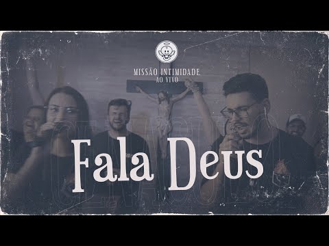 Fala Deus - Missão Intimidade
