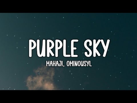Mahaji, OminousyL - Purple Sky (Lyrics) ft. Eiksings