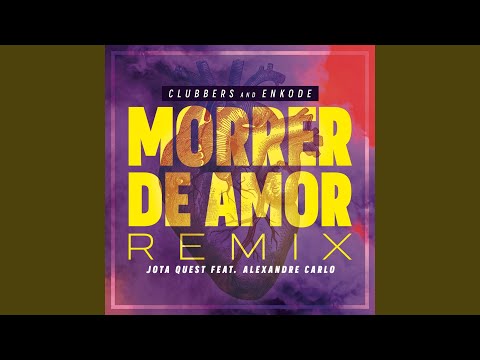 Morrer de Amor (Clubbers & Enkode Remix)