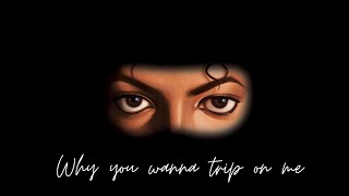 Michael Jackson - Why You Wanna Trip On Me (Lyrics)