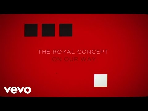 The Royal Concept - On Our Way (Lyric Video)