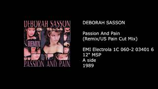 DEBORAH SASSON - Passion And Pain (Remix - US Pain Cut Mix) - 1989