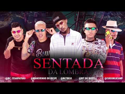 SENTADA DA LOMBRA feat MC 7BELO