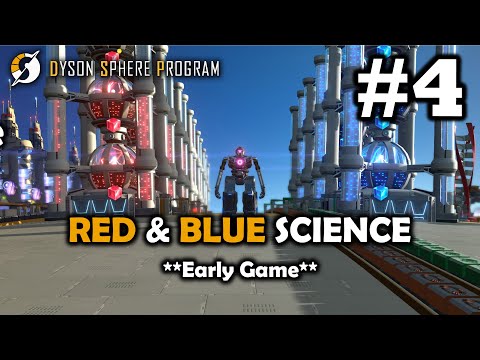 RED & BLUE science | Dyson Sphere Program | Ep 4
