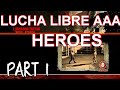 Lucha Libre Heroes Del Ring Aaa Walkthrough Story Mode